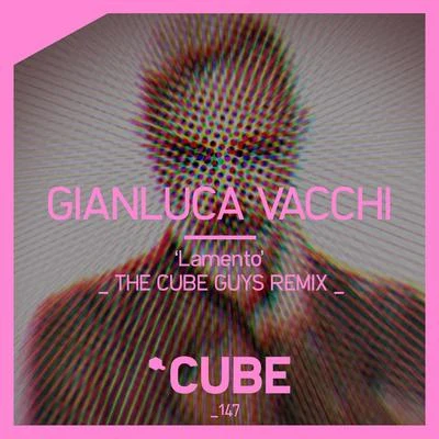 Lamento (The Cube Guys Remix) 專輯 Gianluca Vacchi