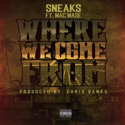 Where We Come From - Single 專輯 JuneOnnaBeat/Sneaks/Casper Locs