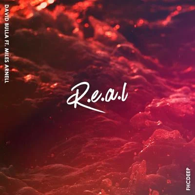 R.E.A.L (feat. Miles Arnell) 專輯 David Bulla/Aitor Blond