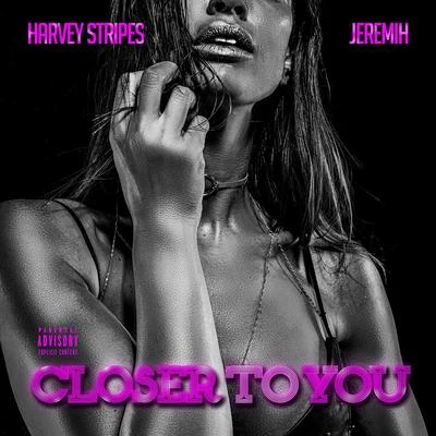 Closer To You (Feat. Jeremih) 專輯 Jeremih/Lil Wayne/Veronica Vega