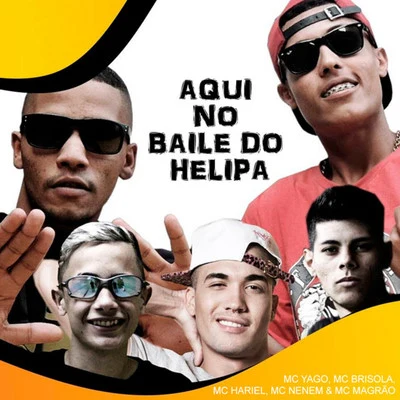 Aqui no Baile do Helipa 專輯 DJ LEOZINHO MPC/Mc Yago