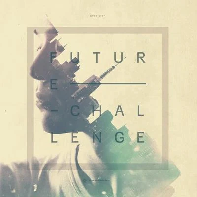 FUTURE CHALLENGE 专辑 Silentroom/MYTK/Yamajet/Tanchiky/Shimal