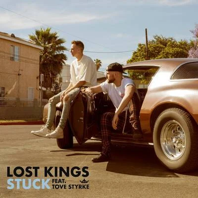 Stuck 專輯 Lost Kings/TINASHE