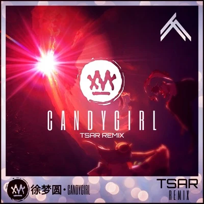 Candy Girl (TSAR Remix) 专辑 TSAR