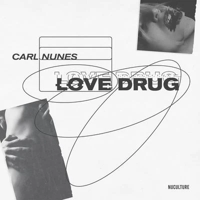 Love Drug 專輯 Carl Nunes