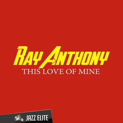 This Love of Mine 專輯 Ray Anthony