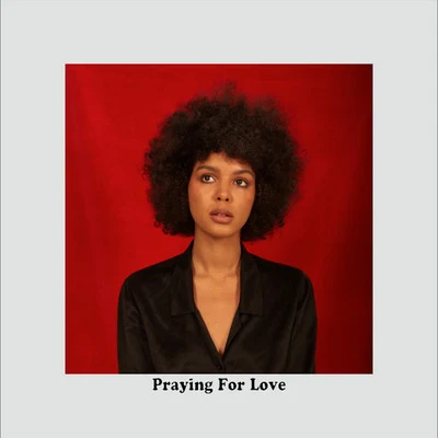 Praying for Love 专辑 Arlissa