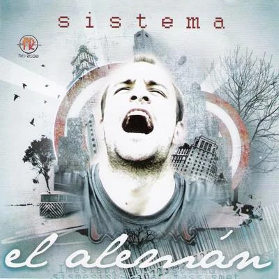 Sistema 專輯 El Alemán/Fenix eme cee/Jay Quint/Franco The Kaizer/Fatcat