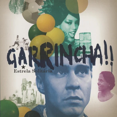 Garrincha - Estrela Solitária 專輯 Leo Gandelman