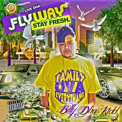 Live Dha Flyway, Stay Fresh 专辑 Billy Dha Kidd/SPM