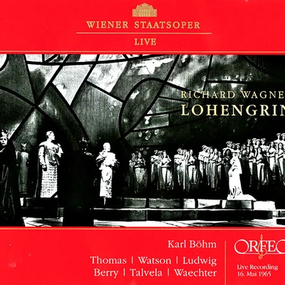 WAGNER, R.: Lohengrin [Opera] (J. Thomas, C. Watson, C. Ludwig, Berry, Talvela, Waechter, Vienna State Opera Chorus and Orchestra, K. Böhm) 專輯 Elisabeth Höngen/Karl Bohm/Torsten Ralf