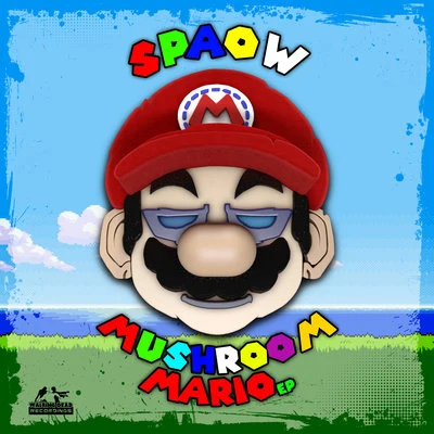 Mushroom Mario 專輯 Spaow/Sl8r