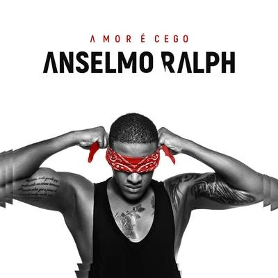 Amor É Cego 專輯 Anselmo Ralph