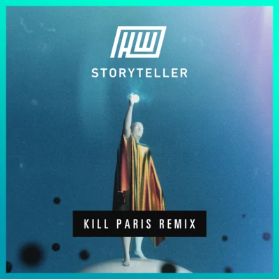 Storyteller (Kill Paris Remix) 專輯 Haywyre