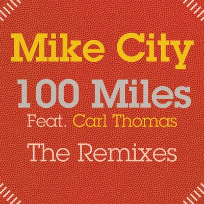 100 Miles (The Remixes) 專輯 Mike City