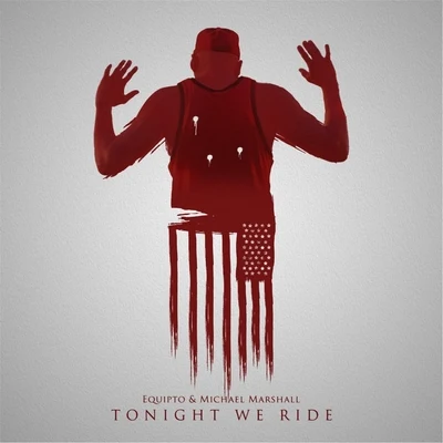 Tonight We Ride 專輯 Michael Marshall/Equipto