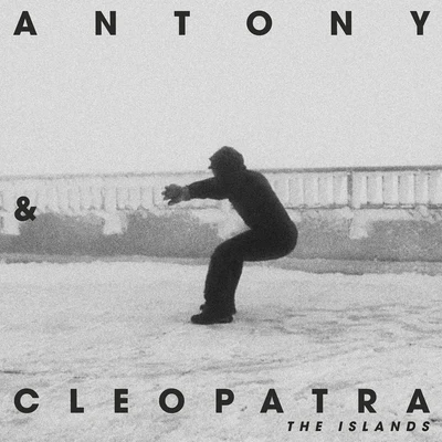 The Islands 專輯 Antony & Cleopatra/Lance lot