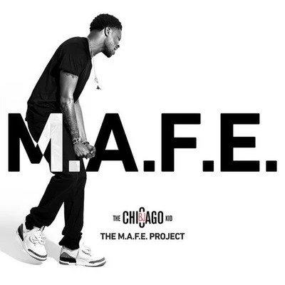 The M.A.F.E. Project 專輯 Lexii Alijai/BJ The Chicago Kid/Chance the Rapper/Kehlani/Coucheron