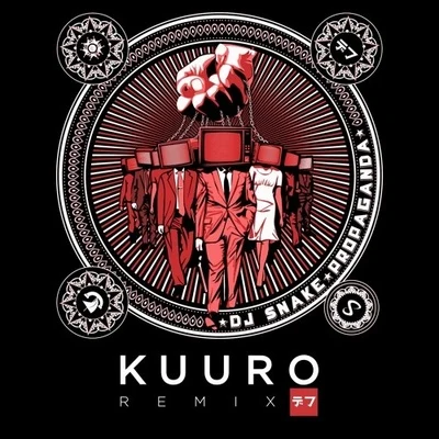 Propaganda (KUURO Remix) 专辑 Kuuro