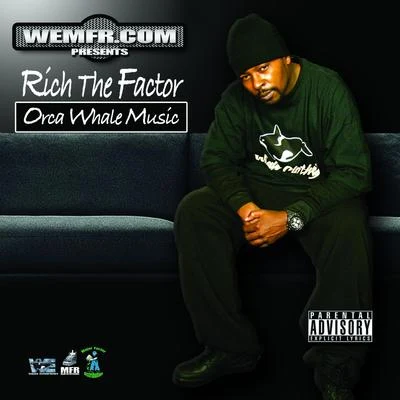 Orca Whale Music 专辑 Rich The Factor