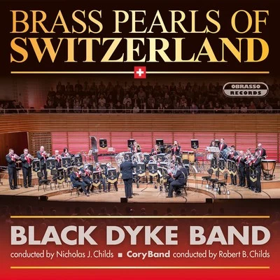 Brass Pearls of Switzerland 專輯 Ian McMillan/Manchester Chorale/Black Dyke Band