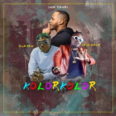 Kolor Kolor 專輯 Eddy Kenzo/Zlatan/Kuami Eugene/Falz