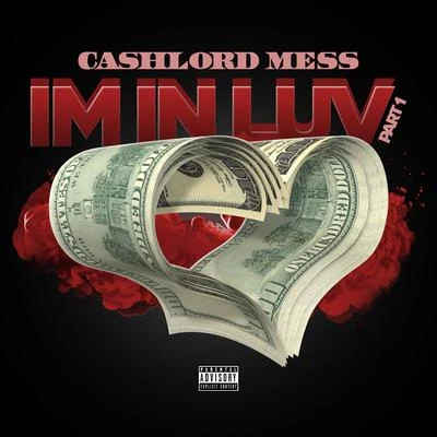 Im in Luv, Pt. 1 专辑 Qball/CashLord Mess