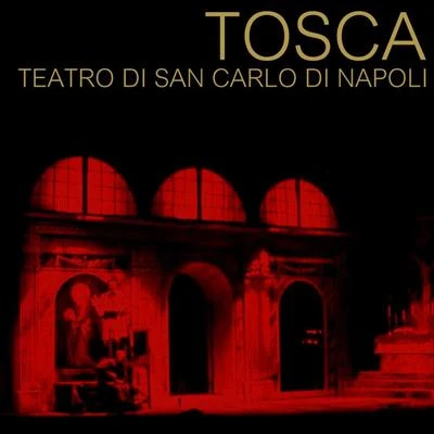 Tosca 專輯 Ugo Rapalo/Gianni Poggi/Orchestra of the Teatro di San Carlo di Napoli/Chorus of the Teatro di San Carlo di Napoli