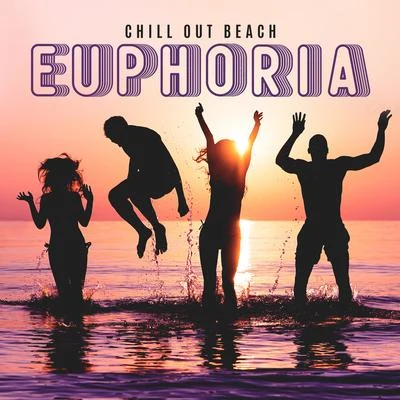 Chill Out Beach Euphoria 專輯 Easy Study Music Chillout/Chillhop Recordings/Top 40