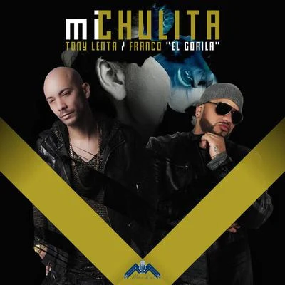 Mi Chulita (feat. Franco "El Gorila") - Single 專輯 DeLa Ghetto/J.Alvarez/Jory/Tony Lenta/Daddy Yankee