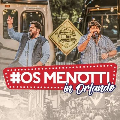 Os Menotti In Orlando (Ao Vivo) 专辑 César Menotti & Fabiano