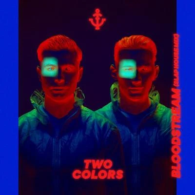 Bloodstream (Slap House Mix) 專輯 twocolors