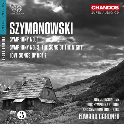 Ben JohnsonGabriel FaureMalcolm Martineau SZYMANOWSKI, K.: Symphonies Nos. 1 and 3Love Songs of Hafiz (Muzyka polska, Vol. 8) (B. Johnson, BBC Symphony Chorus and Orchestra, Gardner)