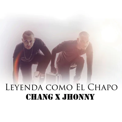 Leyenda Como el Chapo 专辑 Chang