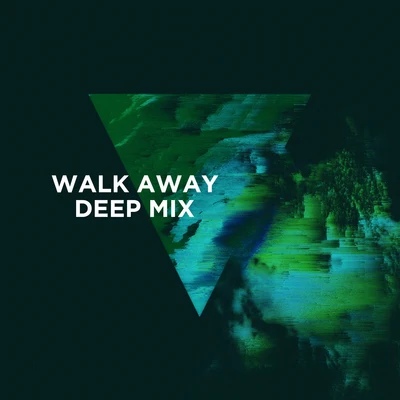 Walk Away (3LAU Deep Mix) 專輯 3LAU