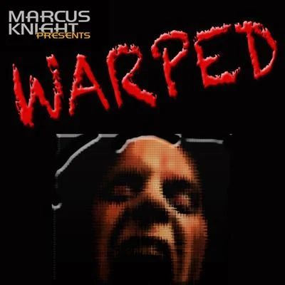 Warped 專輯 Marcus Knight