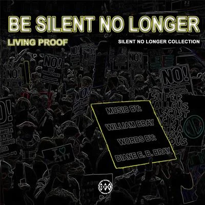 Be Silent No Longer 專輯 Living Proof/John Givez