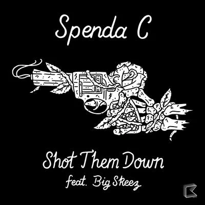 Shot Them Down (feat. Big Skeez) 專輯 Spenda C