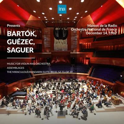 INA Presents: Bartók, Guézec, Saguer by Orchestre National de France at the Maison de la Radio (Recorded 14th December 1967) 專輯 Ernest Bour