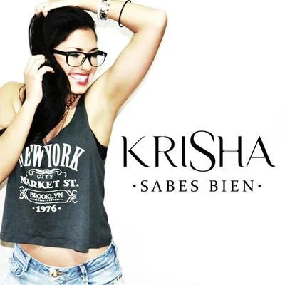 Krisha Sabes Bien