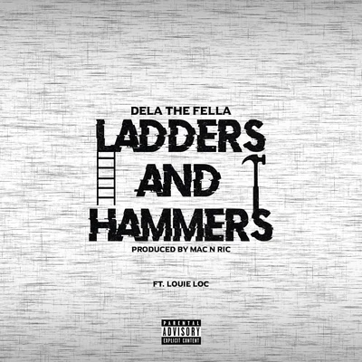 Ladders and Hammers (feat. Louie Loc) 專輯 Vante24k/Dela The Fella