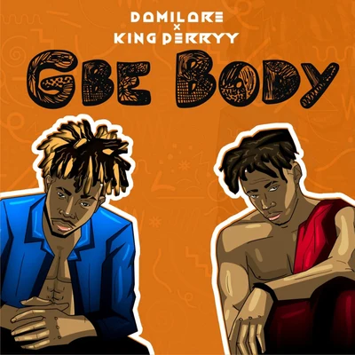 Gbe Body 專輯 Damilare/KING PERRYY