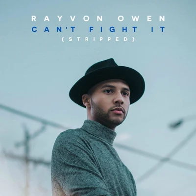 Cant Fight It (Stripped) (Single) 專輯 Rayvon Owen