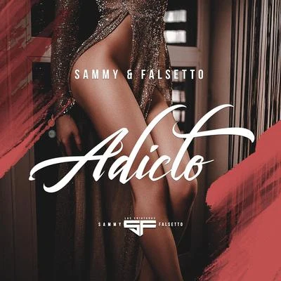 Adicto 專輯 Towy/Sammy & Falsetto/Quintino & Blasterjaxx/Osquel/Super Yei