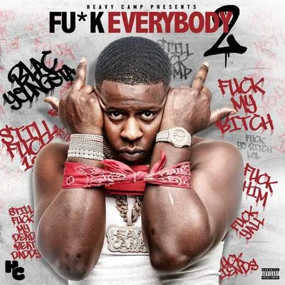 F*ck Everybody 2 专辑 Blac Youngsta/Serayah