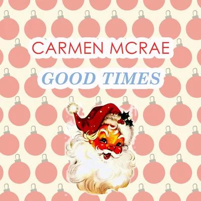 Good Times 專輯 Carmen McRae