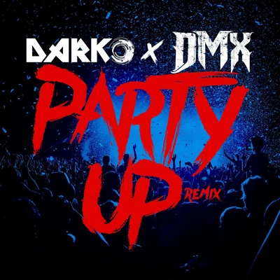 Party Up (Up in Here) - DARKO Remix 專輯 DMX