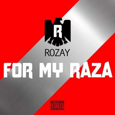 For My Raza 专辑 Rozay/Gabriel Lal