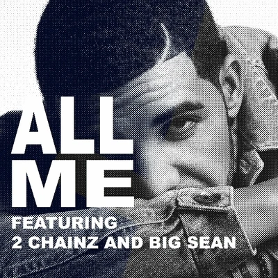 All Me (feat. 2 Chainz and Big Sean) 专辑 Drake