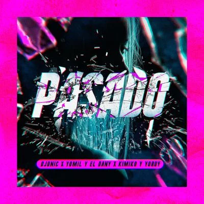 Pasado (Remix) 專輯 Yomil y El Dany